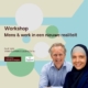 Uitnodiging workshop | Mens & werk in een nieuwe realiteit | Unlimited Human Strategies